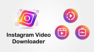 Instagram Video Download कैसे करें: Anroid,PC, iOS ? जानिए 5 सबसे आसान तरीके!